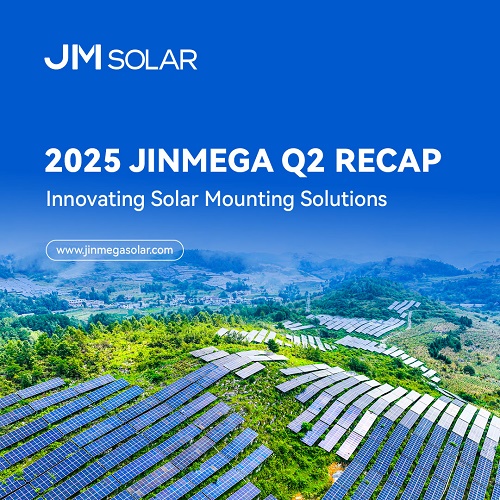 2025 JinMega Q2 Recap | Innovating Solar Mounting Solutions